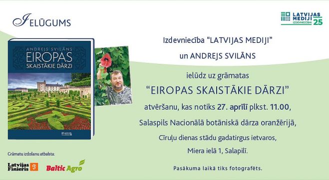27.IV Andreja Svilāna grāmatas "Eiropas skaistākie dārzi" atvēršana Salaspilī