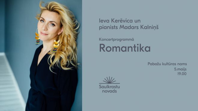 5.V Dziedātāja Ieva Kerēvica un pianists Madars Kalniņš koncertā &quot;Romantika&quot; Pabažos