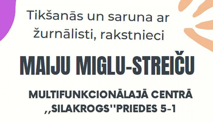19.V Tikšanās ar žurnālisti, rakstnieci Maiju Miglu-Streiču Silakrogā