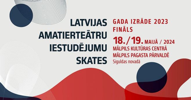 19.V Latvijas amatierteātru iestudējumu skates "Gada izrāde 2023" fināls Mālpilī