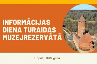 1.IV Informācijas diena Turaidas muzejrezervātā