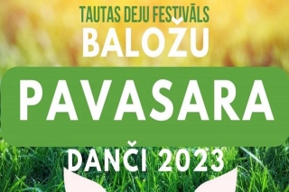 1.IV Tautas deju festivāls "Baložu pavasara danči 2023"