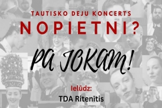 1.IV Deju koncerts "Nopietni? Pa jokam! " Berģos