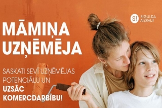 Siguldas novada pašvaldība izsludina konkursu "Māmiņa. Uzņēmēja"
