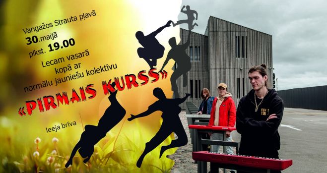 30.V Pasākums ar jauniešu kolektīvu &quot;Pirmais kurss&quot; Vangažos