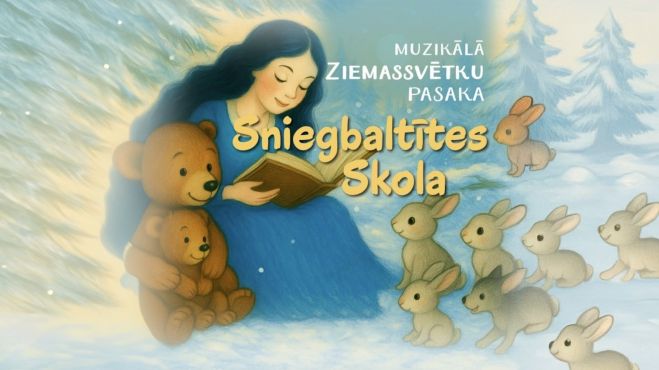 12.-14.XII Muzikālā Ziemassvētku pasaka &quot;Sniegbaltītes skola&quot; Ādažos, Ulbrokā un Siguldā