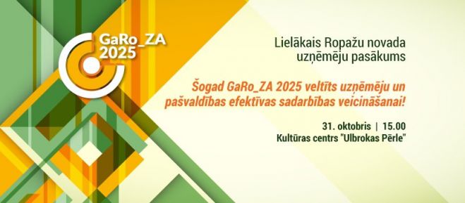 31.X Uzņēmēju pasākums &quot;GaRo_ZA 2025&quot; Ulbrokā