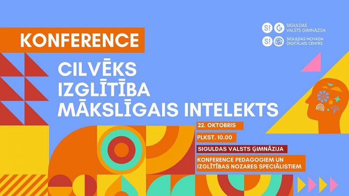 22.X Konference " Cilvēks. Izglītība. Mākslīgais intelekts" Siguldā
