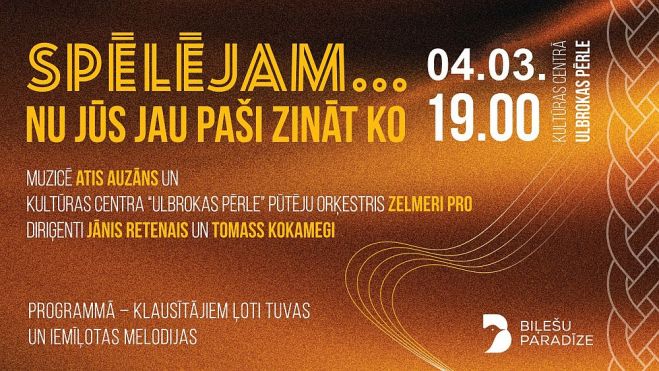 4.III Koncerts "Spēlējam... Nu jūs jau paši zināt ko" Ulbrokā