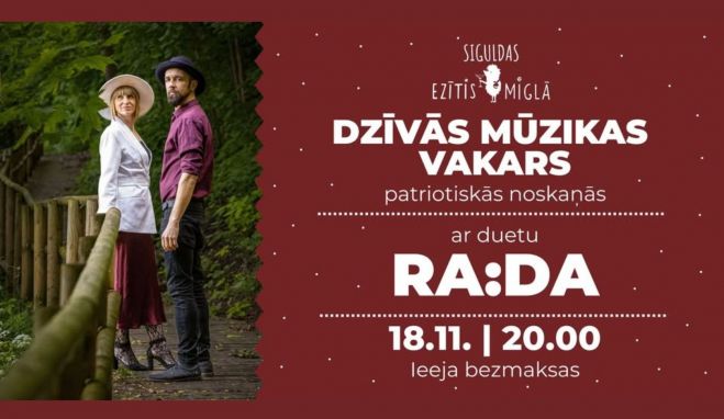 18.XI Muzikāls vakars patriotiskās noskaņās ar duetu &quot;RA:DA&quot; Siguldā