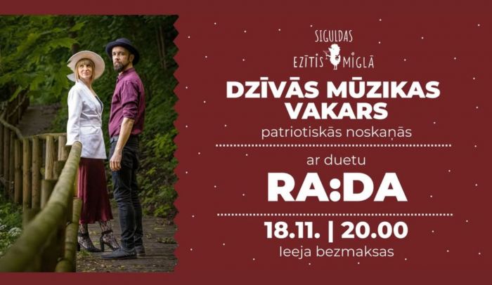 18.XI Muzikāls vakars patriotiskās noskaņās ar duetu &quot;RA:DA&quot; Siguldā