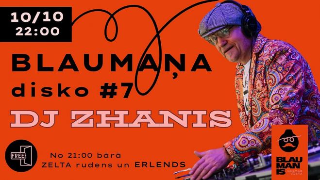 10.X Muzikāls pasākums &quot;Blaumaņa disko #7&quot; Siguldā