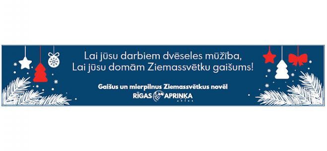 Gaišus un mierpilnus Ziemassvētkus novēl &quot;Rīgas Apriņķa Avīze&quot; un &quot;Apriņķis.lv&quot;