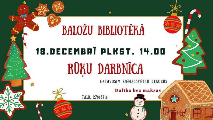 18.XII Radošā darbnīca &quot;Ziemassvētku gaidās&quot; Baložos