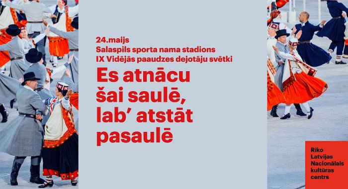24.V Vidējās paaudzes dejotāju svētk &quot;Es atnācu šai saulē, lab&#039; atstāt pasaulē&quot; Salaspilī