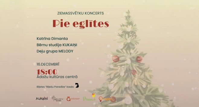 16.XII Ziemassvētku koncerts &quot;Pie eglītes&quot; Ādažos