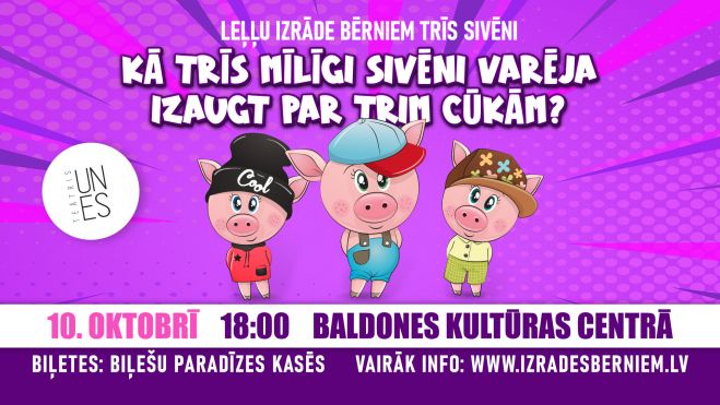 10.X Leļļu izrāde bērniem &quot;Trīs sivēni&quot; Baldonē