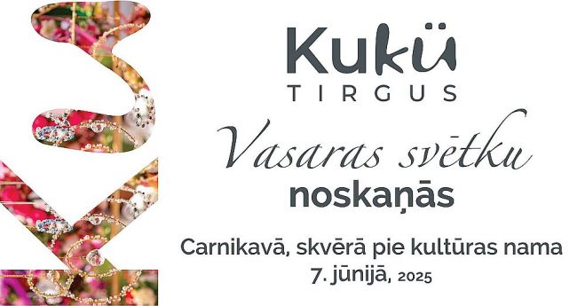 7.VI KuKü vasaras svētku tirgus Carnikavā