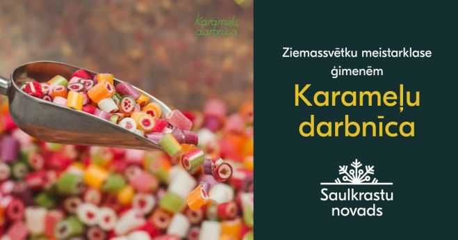 19.XII Meistarklase ģimenēm &quot;Karameļu darbnīca&quot; Pabažos