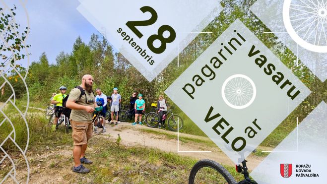 28.IX Velobrauciens "Pagarini vasaru ar velo!" Ropažu novadā