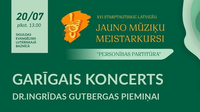 20.VII Garīgās mūzikas koncerts Dr.Ingrīdas Gutbergas piemiņai Siguldā