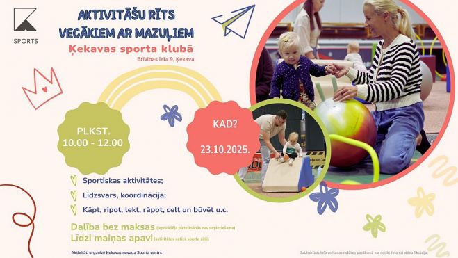23.X Aktivitāšu rīts vecākiem ar mazuļiem Ķekavā