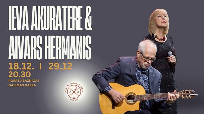 29.XII Ieva Akuratere un Aivars Hermanis koncertā "Ziemas dārza brīnums" Ropažos