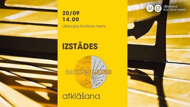 20.IX Izstādes &quot;Saules laiks&quot; atklāšana Lēdurgā