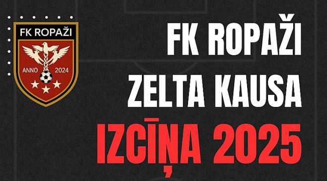 24.V FK &quot;Ropaži&quot; Zelta kausa izcīņa futbolā Muceniekos