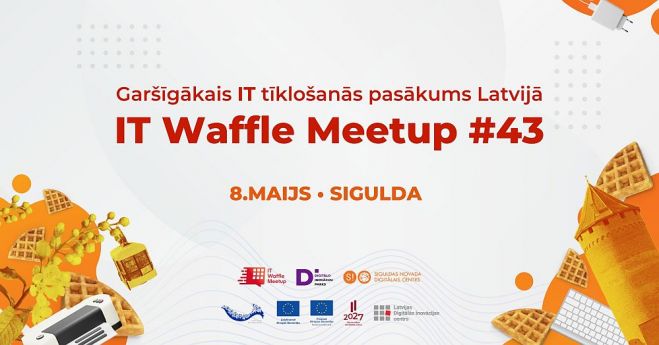 8.V Tīklošanas pasākums "IT Waffle Meetup #43" Siguldā