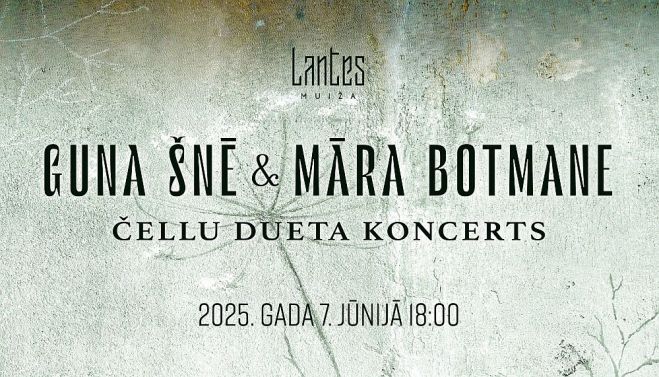 7.VI Čellu dueta Guna Šnē un Māra Botmane koncerts Lantes muižā