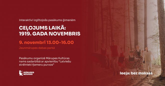 9.XI Pasākums &quot;Ceļojums laikā: 1919. gada novembris&quot; Jaunmārupē