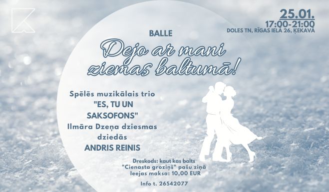 25.I Balle "Dejo ar mani ziemas baltumā!" Ķekavā