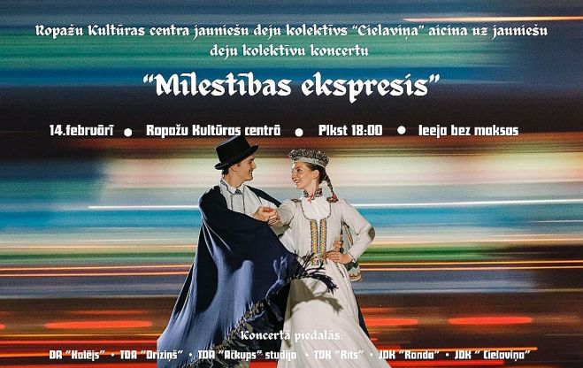 14.II Jauniešu deju kolektīvu koncerts "Mīlestības ekspresis" Ropažos