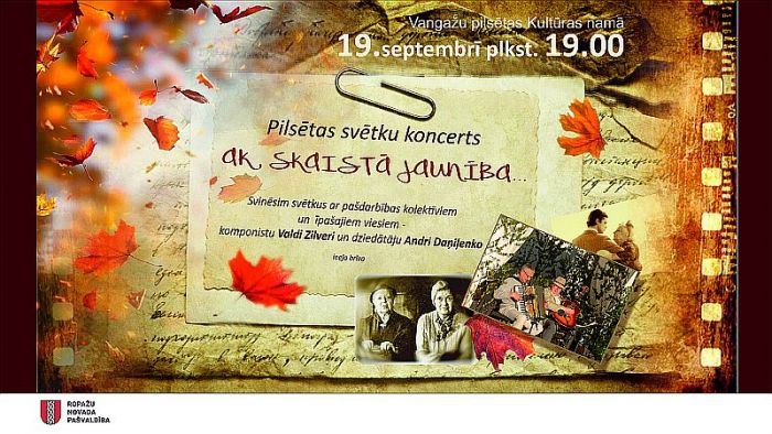 19.IX Pilsētas svētku koncerts &quot;Ak skaistā jaunība&quot; un balle Vangažos