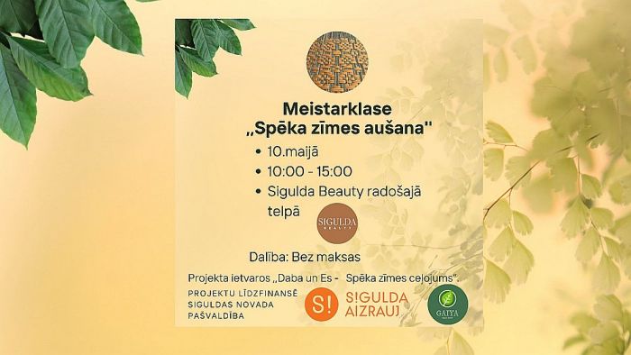 10.V Meistarklase &quot;Spēka zīmes aušana&quot; Siguldā