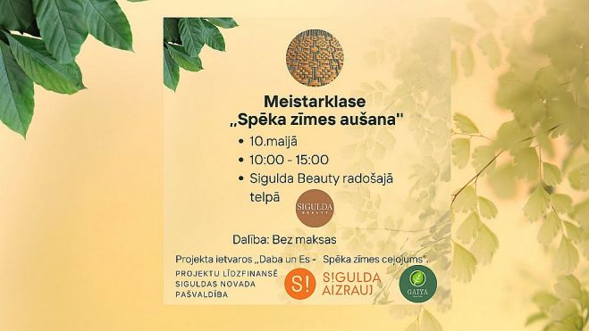 10.V Meistarklase "Spēka zīmes aušana" Siguldā