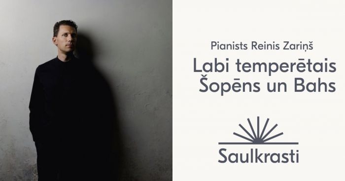 8.XI Reinis Zariņš koncertprogrammā "Labi temperētais Šopēns un Bahs" Zvejniekciemā