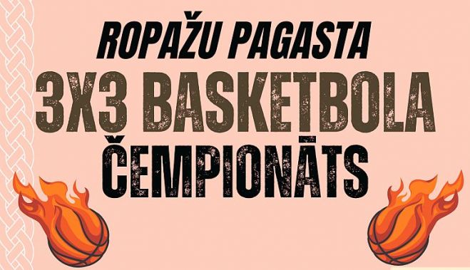 4.VI Ropažu pagasta 3X3 basketbola čempionāta pirmais posms Zaķumuižā