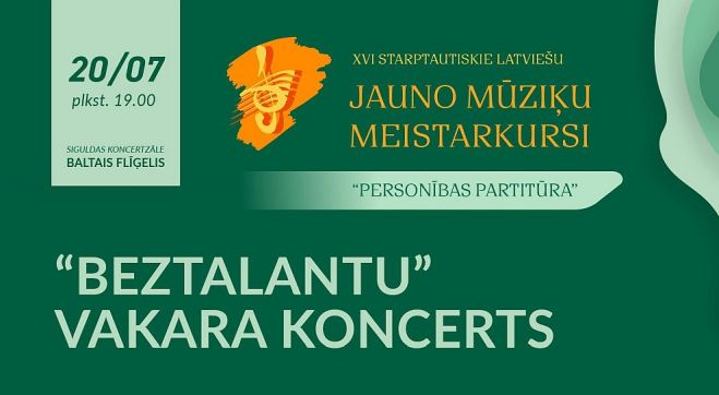 20.VII Starptautisko latviešu jauno mūziķu meistarkursu &quot;Beztalanta&quot; koncerts Siguldā