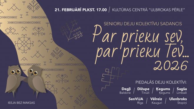 21.II Deju kolektīvu sadancis "Par prieku sev, par prieku Tev... 2026" Ulbrokā