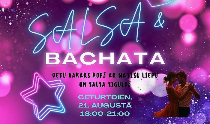21.VIII Salsas un bačatas nodarbība un deju vakars Siguldā