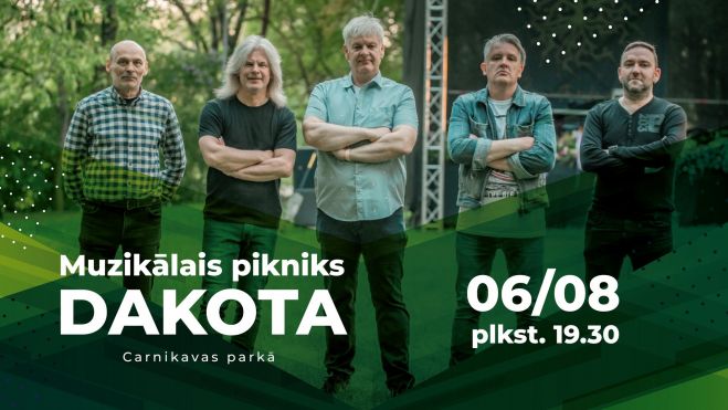 6.VIII Muzikālais pikniks ar grupu &quot;Dakota&quot; Carnikavā