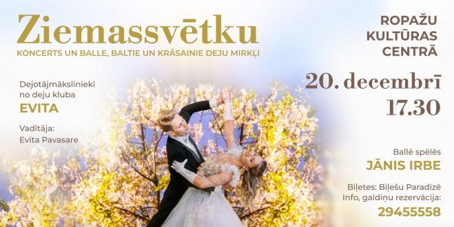 20.XII Ziemassvētku koncerts un balle Ropažos