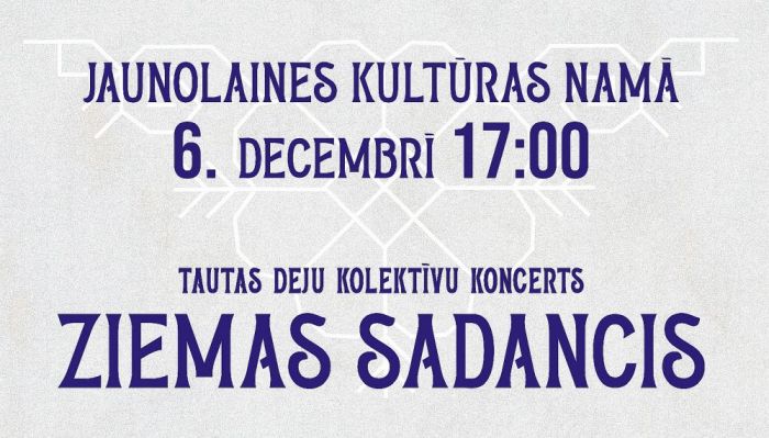 6.XII Tautas deju koncerts &quot;Ziemas sadancis&quot; Jaunolainē