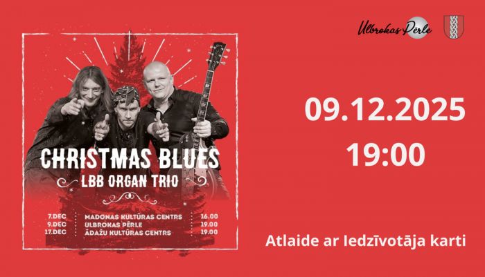 9.XII &quot;Latvian Blues Band Organ Trio&quot; koncerts &quot;Christmas Blues&quot; Ulbrokā