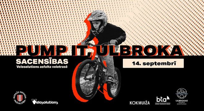 14.IX Sacensības &quot;Pump it, Ulbroka!&quot;