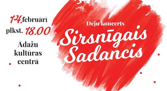 14.II Deju koncerts "Sirsnīgais sadancis" Ādažos