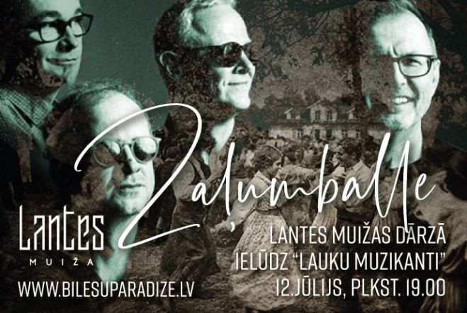 12.VII Zaļumballe ar grupu &quot;Lauku muzikanti&quot; Lantes muižā