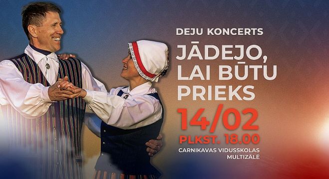 14.II Deju koncerts "Jādejo, lai būtu prieks" Carnikavā